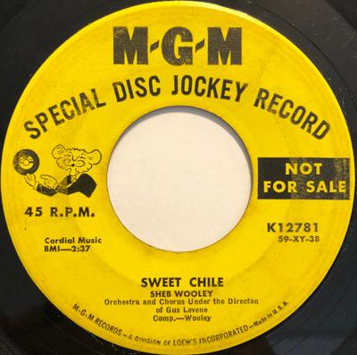 7inch Record SHEB WOOLEY  Sweet Chile  More K12781 MGM Records 1959 US World Music Used