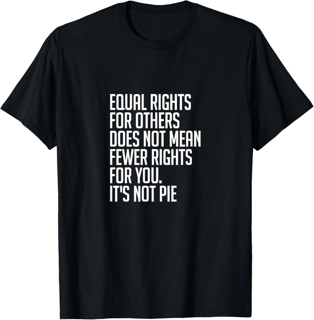 Camiseta de Derechos Iguales Para Otros No Es Pastel _ Camiseta de Igualdad Regalo Camiseta Unisex