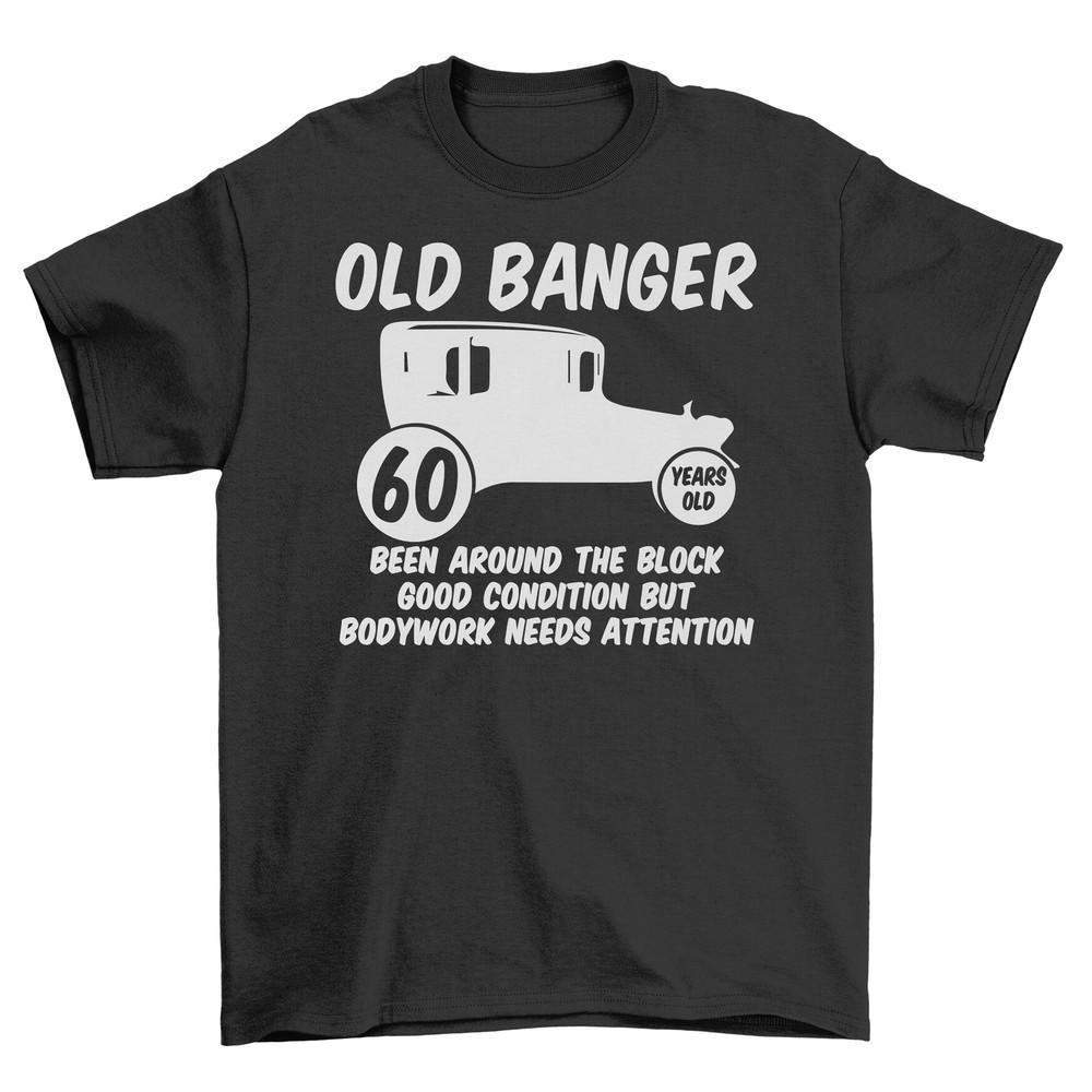 Old Banger 60 T-shirt - Funny and Nostalgic! Retro Vibes, Unisex Printed Design.