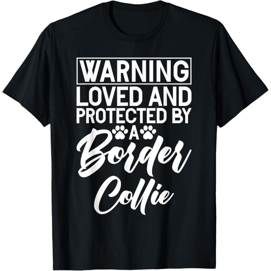 

Warning loved and protected by a Border Collie T-Shirt XXXXXL чорний