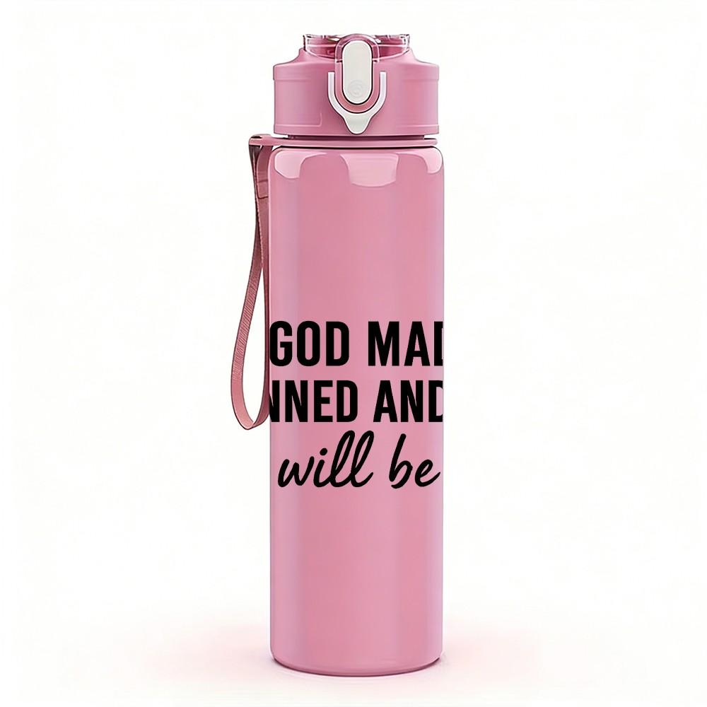 1PC When God Made Me Quote Text 750ml Color Plastic Sports Water Bottle Leakproof Flip Straw Lid Suitable for Sports Office Home Use