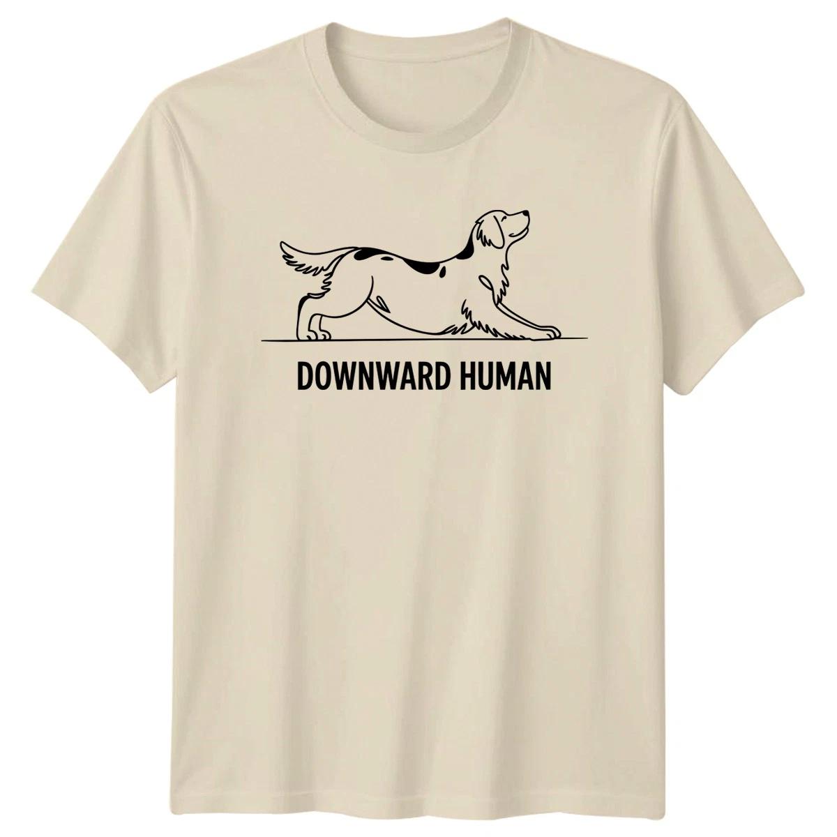 Downward Human T-Shirt Dog Lover Yoga Fitness Gift For Him And Her XXXXL
