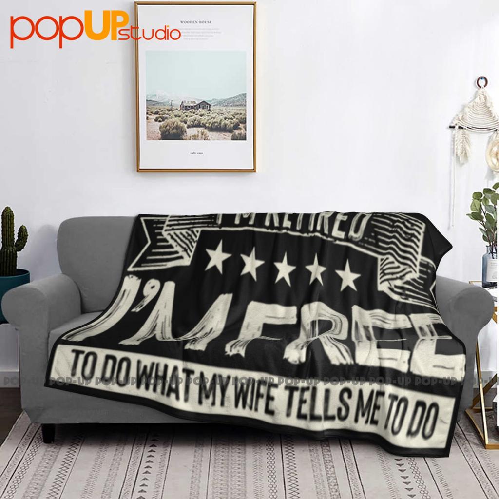 Retired Free Wife Husband Retirement Grandpa Ultra-Soft Blanket Quilt Winter Sofa Cover Bed Covers