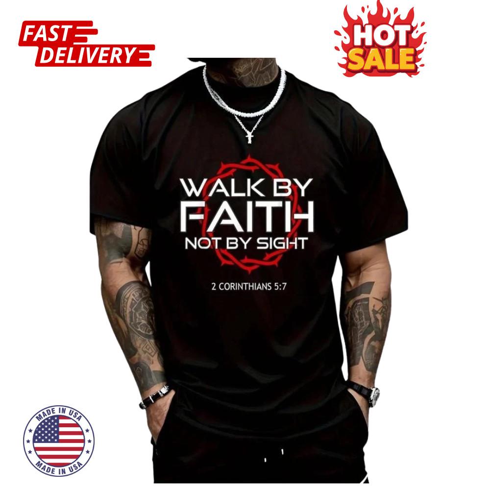 Jesus Walk By Faith Christian Inspired T-Shirt Unisex Graphic T-Shirt Size S-5XL Unisex T-Shirt S