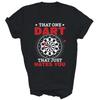 Funny Darts Problems Dartboard Fun Unisex Shirt Gift
