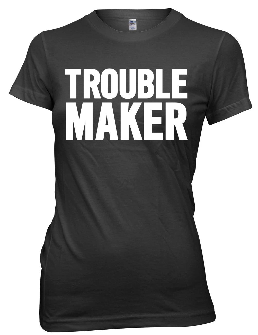 Trouble Maker Women Ladies Funny T-shirt 3XL