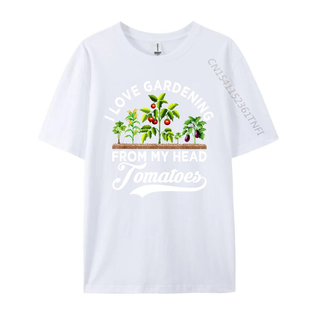 I love gardening from my head tomatoes funny gardener Grpahic Tee Autumn  Mens Clothing Tee Shirt  Vintage Style