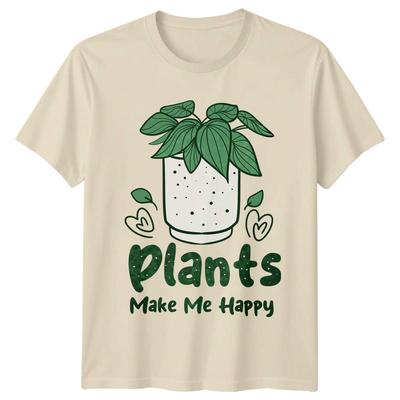 Plants Make Me Happy TShirt Houseplant Birthday Gift For Him And Her