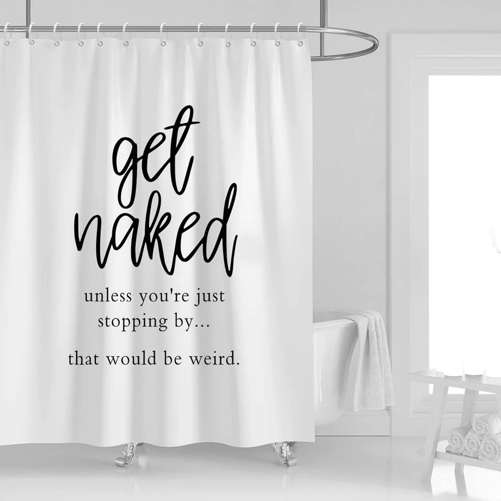 

Funny Shower Curtain Get Naked Unless Youre Just Stopping By Text Design Waterproof Bath Curtain Humor Bathroom Decor W60H190(CM)-1 Pcs