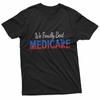 We Finally Beat Medicare Unisex T-Shirt