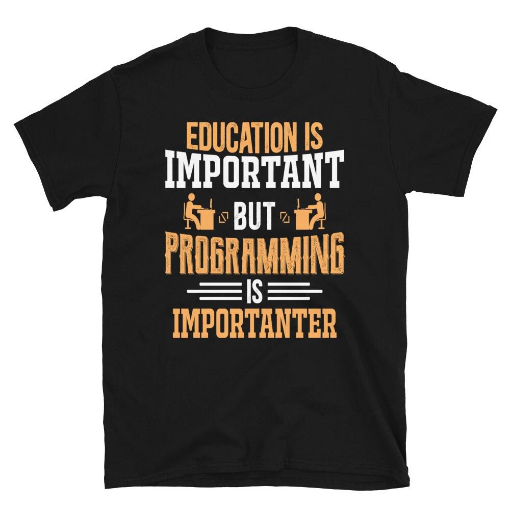 Geeky IT Computer Nerd Education Is Important T-Shirt XL