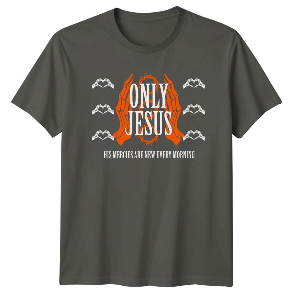 Only Jesus His Mercies Are TShirt Scripture Faith Christian Gift S