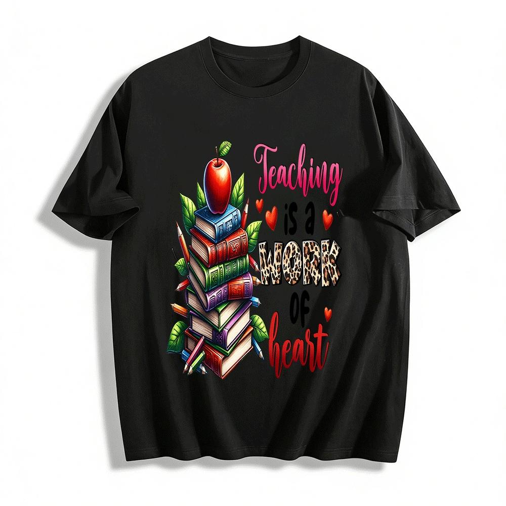 Teaching Is A Work Of Heart Teacher Appreciation Graphic Tee Pure cotton T-shirt