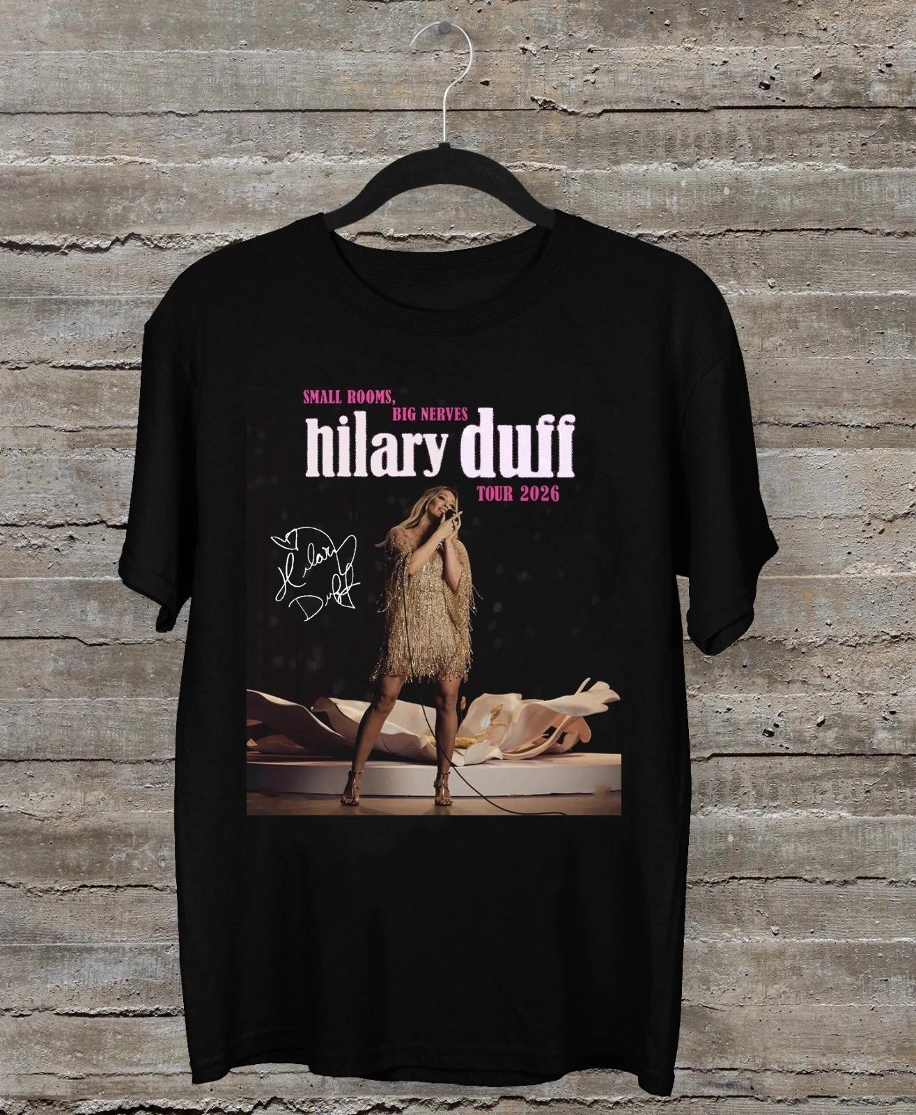 

HILARY DUFF TOUR 2026 T Shirt Black All Size S-4XL XL
