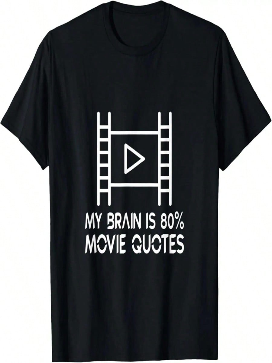 My Brain Is 80% Movie Quotes -- T-Shirt S