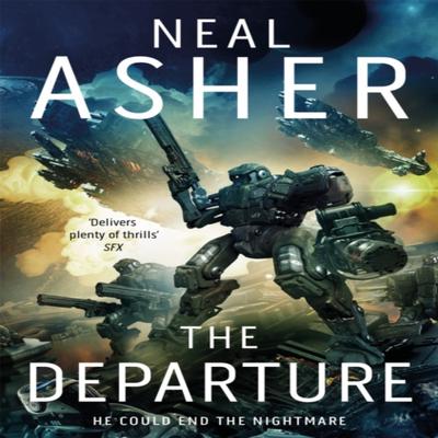 The Departure by Neal Asher Paperback Book 9781509868544