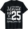 25 Years Married T-shirt Funny Couple 25th Anniversary Tee T-Shirt Classic T-shirt