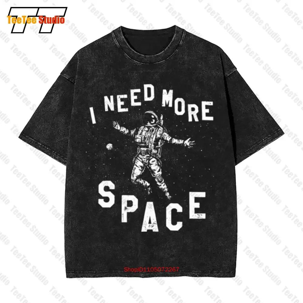 I Need More Space Vintage Oversized TShirt YYFD S