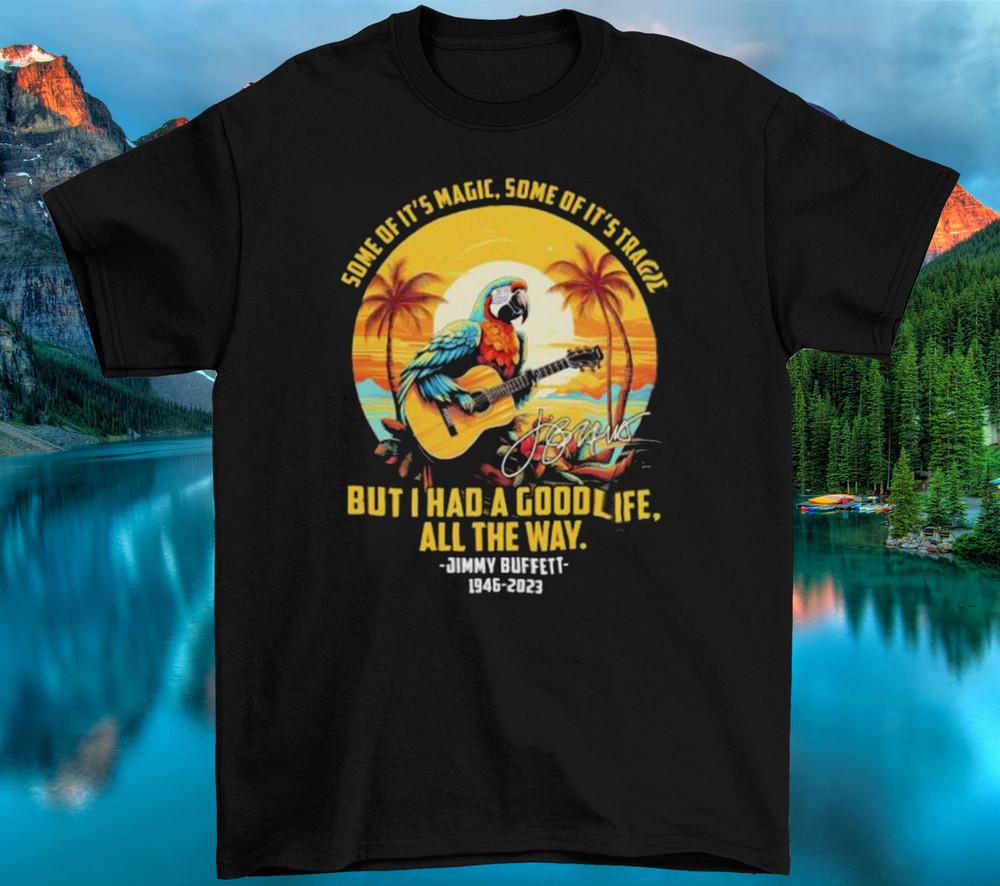 

The Way Jimmy Buffett 1946 2023 Signature T Shirt L0504_07 Unisex T-Shirt XL