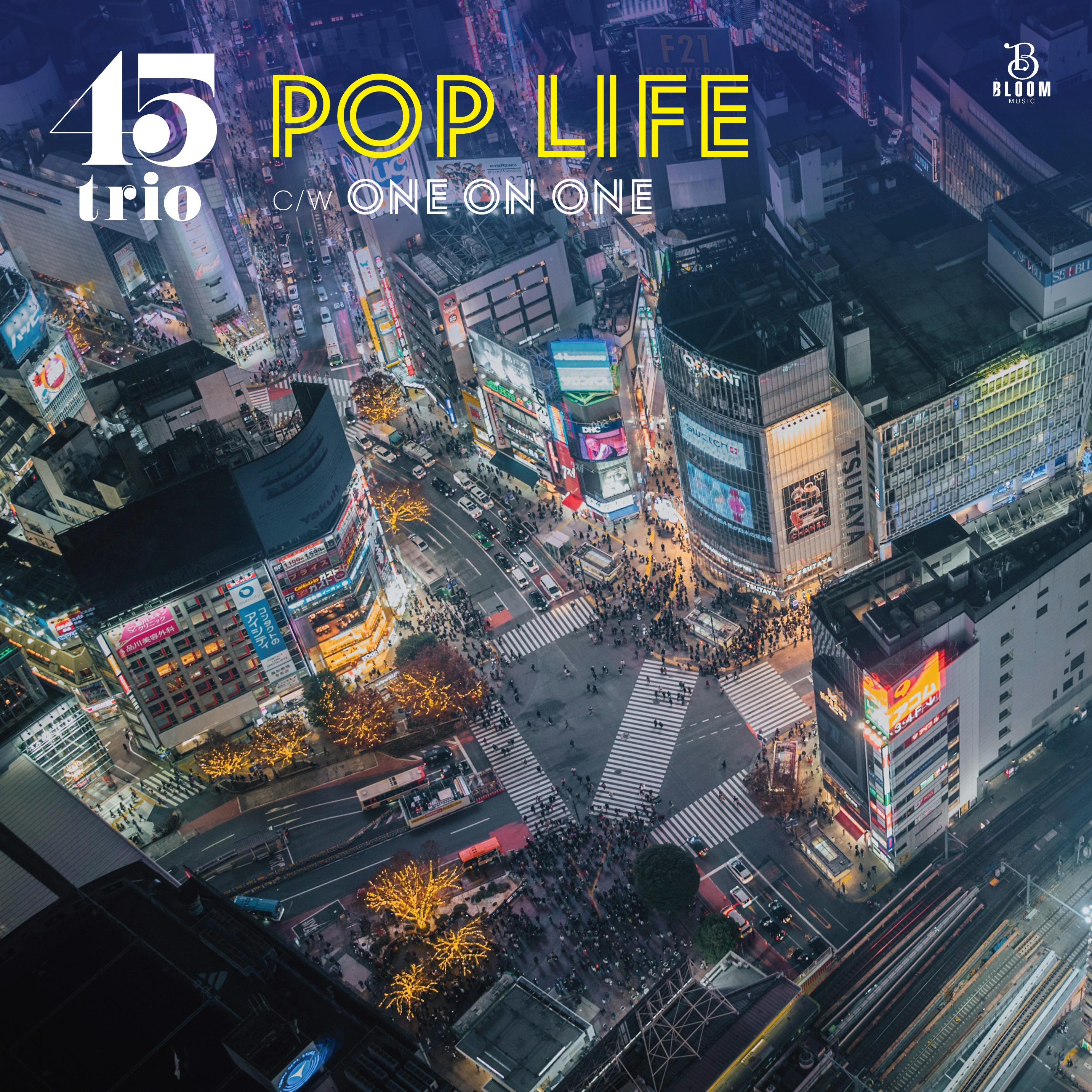 

7inch Record 45TRIO Pop Life One On One BLMS015 BLOOM MUSIC 2025 Japan Japanese Club Dance