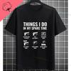 Things I Do In My Spare Time Funny Slogan Graphic Tshirt For Golf Lover Gift Originality Pure Cotton Casual Shortsleev Tshirts