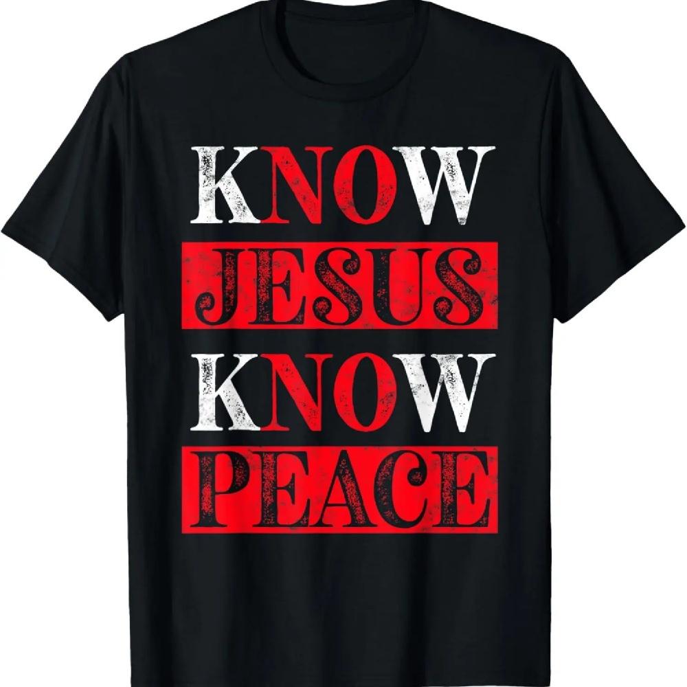 Know Jesus Know Peace Christian Awareness Religious Gift T-Shirt