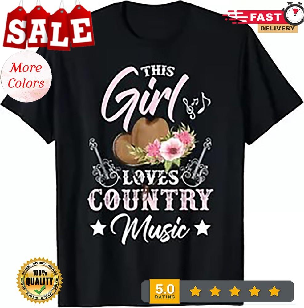 2025/This Girl Loves Country Music Tee Shirts Gift Unisex T-Shirt Unisex T-Shirt S