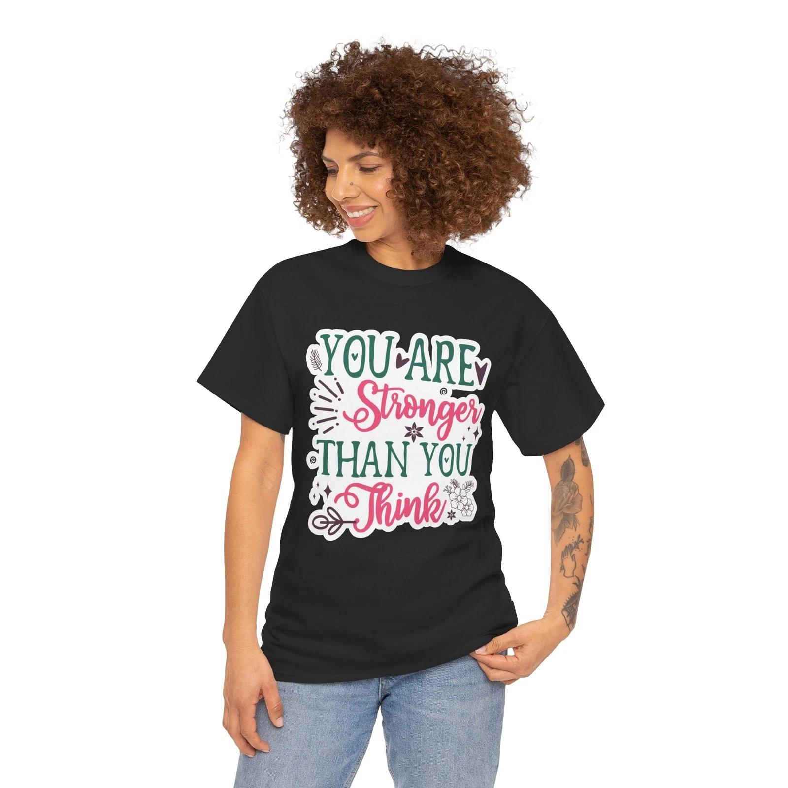 You Are Stronger Than You Think T-Shirt S