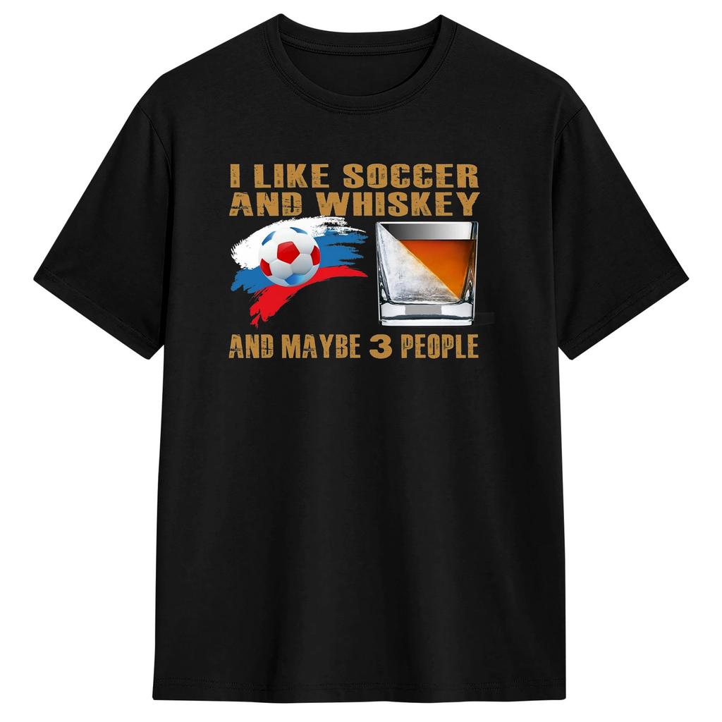 Summer I like soccer and whiskey and maybe 3 people Novelty TShirts Pure Cotton Tshirt for Unisexs Y2K Retro Short Sleeve Tops