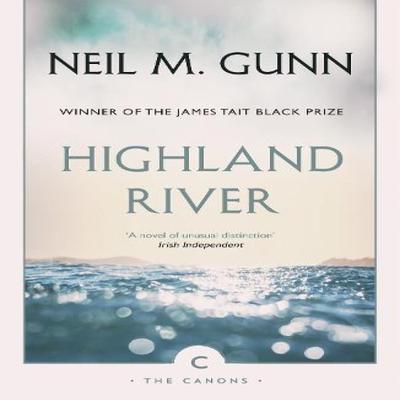 Highland River by Neil M. Gunn Paperback Book 9781782118848