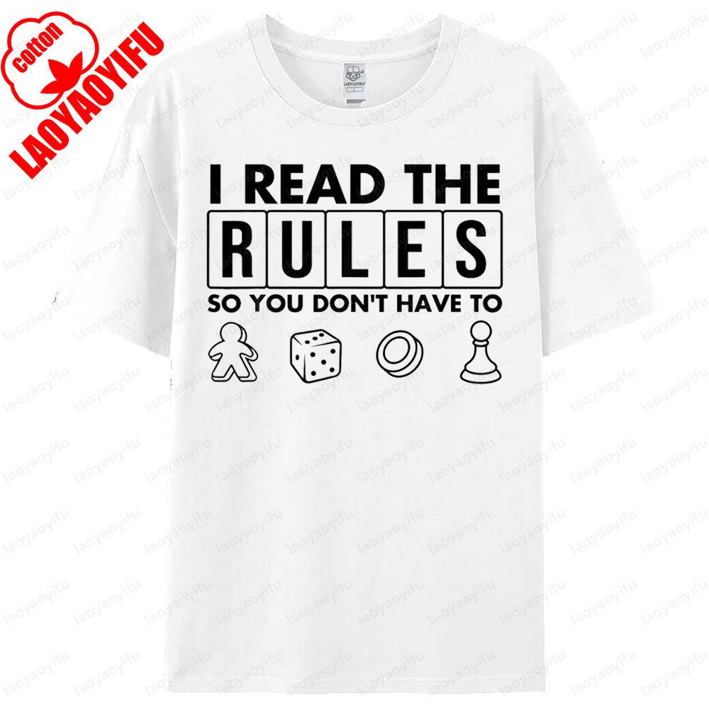 I Read The Rules So You Dont Have To Board Game Unisex TShirt Humorous Funny Printed Tshirt Men Women Loose Oneck Hot Sale Top