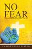 Livro No Fear : A Personal Memoir of My Journey with God