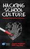 The Hacking School Culture : Designing Compassionate Classrooms Book