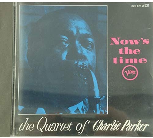 

CD CHARLIE PARKER - Now s the Time 8256712 Verve Records 1989 US Jazz Used
