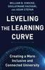 The Leveling the Learning Curve : Creating a More Inclusive and Connected University Book