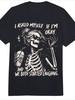 I Asked Myself If I'm Okay Skeleton Girl Graphic T-shirt Retro Gothic Unisex Oversized Cotton Tee