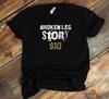 Broken Leg Story T-Shirt - Leg Surgery Funny Leg Injury Recovery Shirt