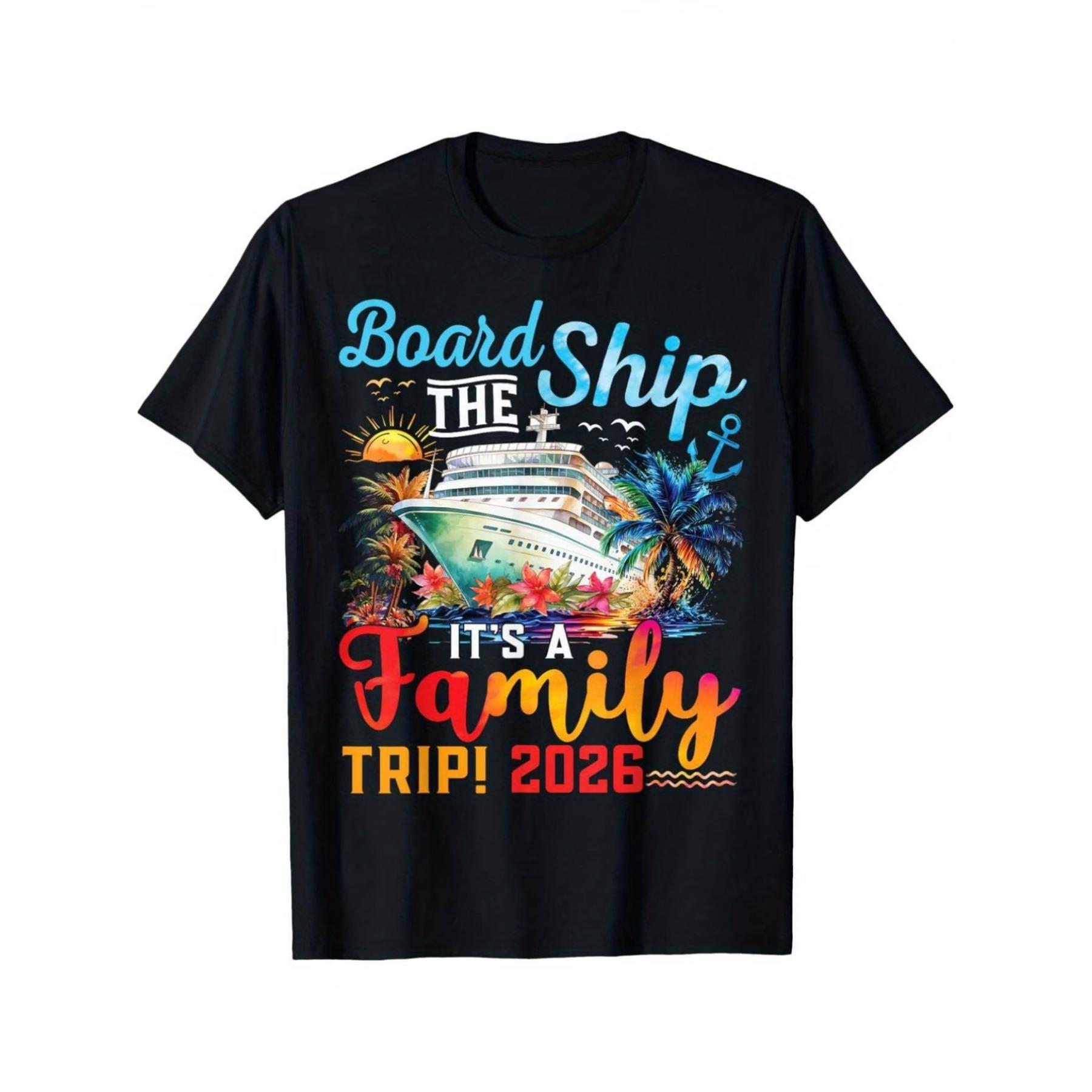 

Board The Ship It S A Family Trip 2026 Group Matching Cruise T-Shirt Casual Crew Neck, Regular Fit, All-season XXL