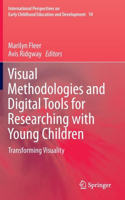 The Visual Methodologies and Digital Tools for Researching with Young Children : Transforming Visuality : 10 Book