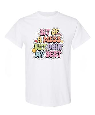 Ein bisschen chaotisch, aber ich gebe mein Bestes, Süßes Unisex-T-Shirt für Erwachsene, Jugendliche, Kleinkinder