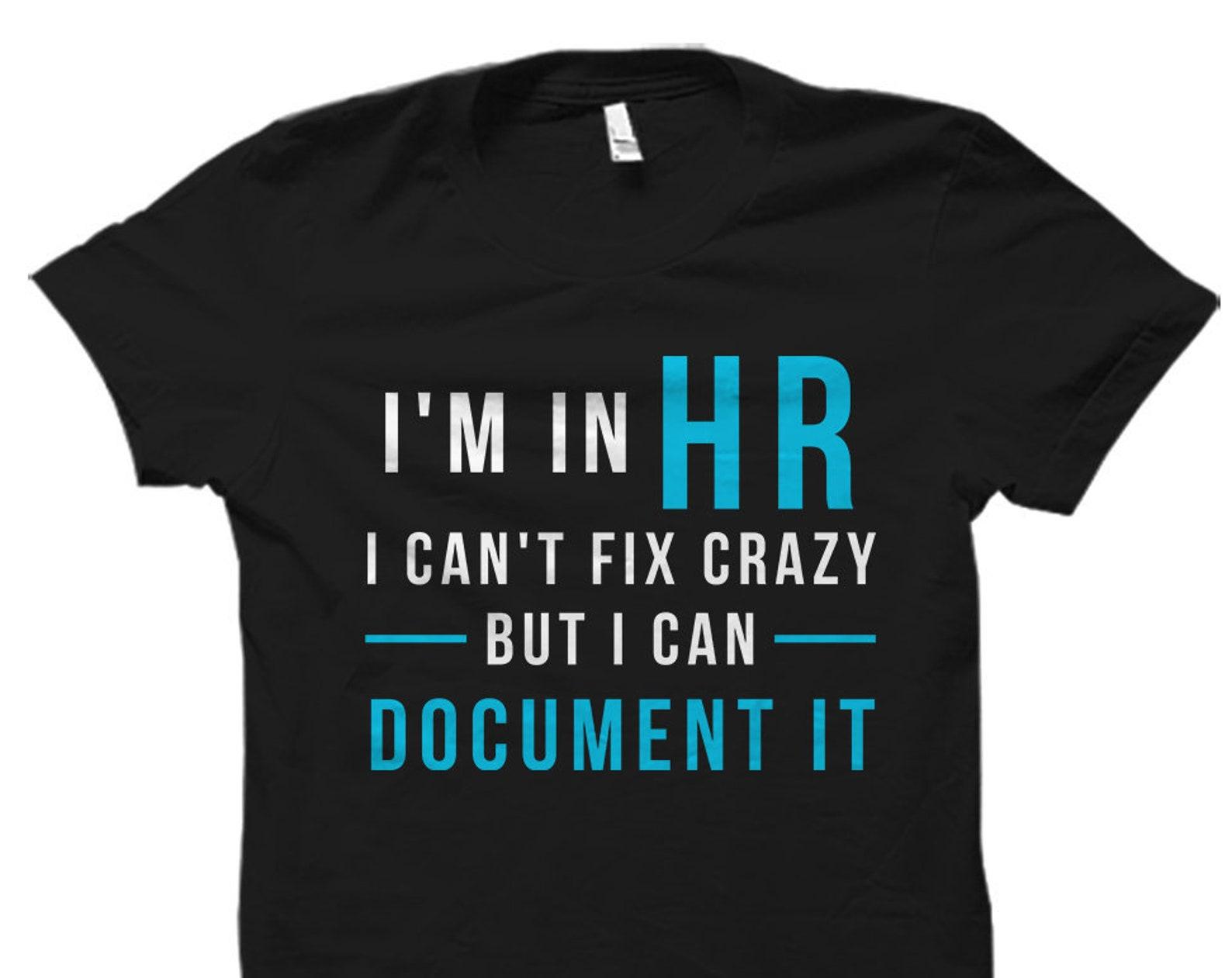 HR Shirt. HR Gift. Human Resource Shirt. Human Resource Gift. Co-Worker Gift. Co-Worker Shirt. Office Shirt. Office Gift #OS1573 4XL