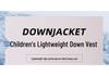 2026 Ultra-light Kids' Down Vest - 90% White Duck Down for Boys & Girls