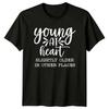 Young At Heart Slightly Older In Other Places Funny Graphic T-Shirt