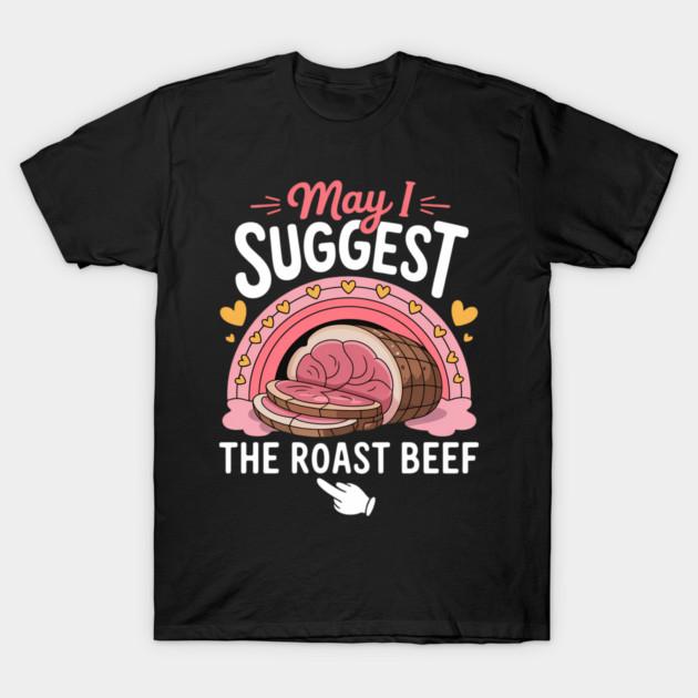 Asian Size Men Black Print T-shirt May I Suggest The Roast Beef Fun Embarrassing Inappropriate No-Cut Print Cotton Tshirt S чёрный