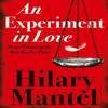 An Experiment In Love by Hilary Mantel Paperback Book 9780007172887