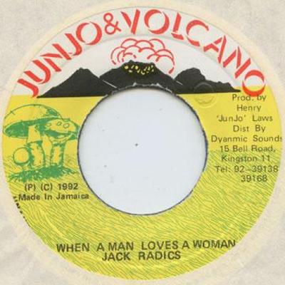 7palcová deska JACK RADICS - Když muž miluje ženu žádný Junjo & Volcano 1992 Jamajka Reggae, Ska & Dub