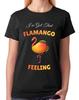 I've Got That Flamango Feeling Ladies T-Shirt Funny Flamingo Tee