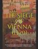 Libro The Siege of Vienna (1529) : The History and Legacy of the Decisive Battle That Prevented the Ottoman Empire's Expansion Into Western Europe