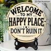 2D Flat 1pc Printing, 8x8 In, Welcome To My Happy Place Don' T Destroy It Round Aluminum Metal Sign, Wall Home Room Farmhouse Home Street, Shop