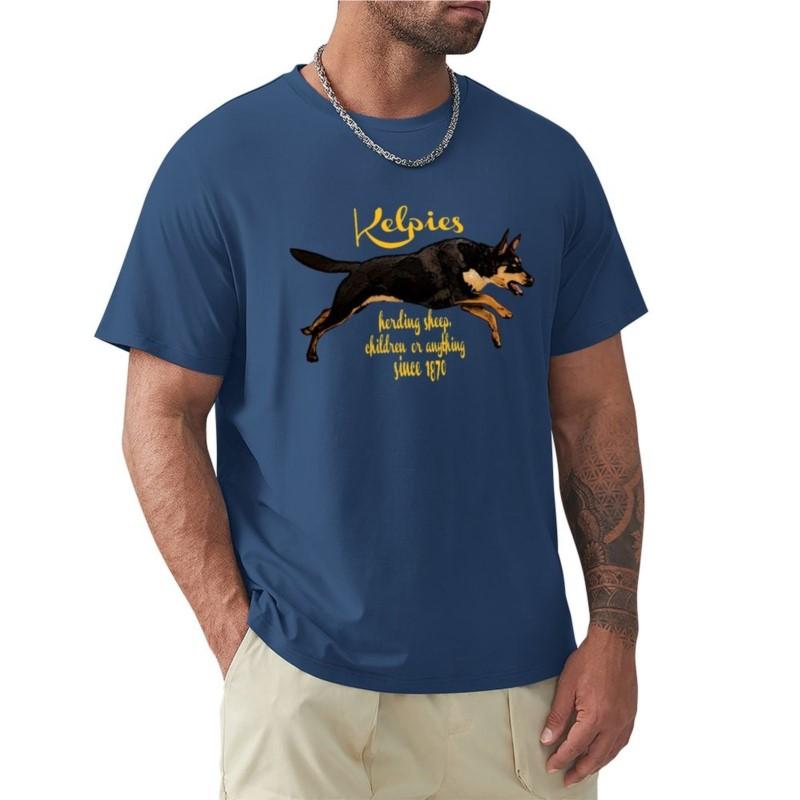 

Kelpies herding everything since 1870 TShirt summer top o neck tshirt funny t shirts mens white t shirts S